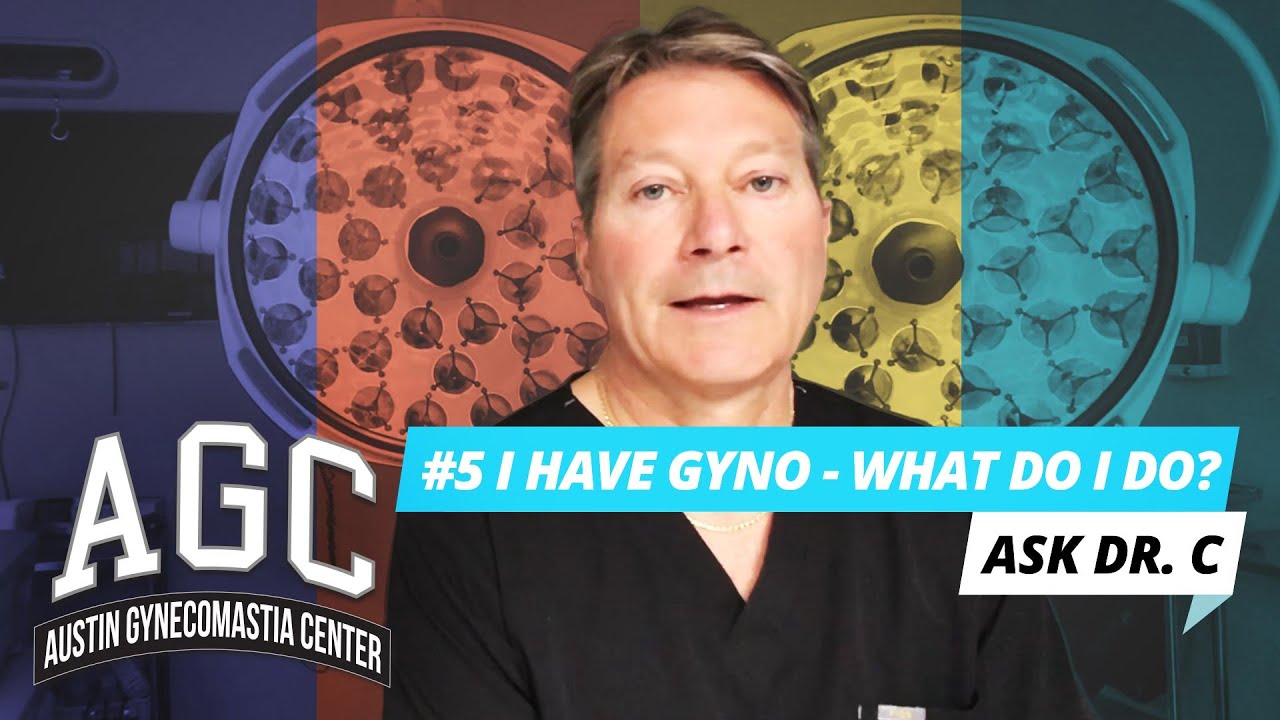 What do I do about Gynecomastia? Video